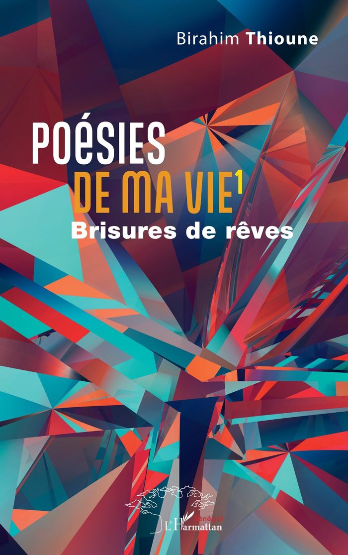 Couverture du livre « POESIES DE MA VIE 1 - BRISURES DE REVES » de Birahim Thioune, librairie Les Contes Infusés à Corte