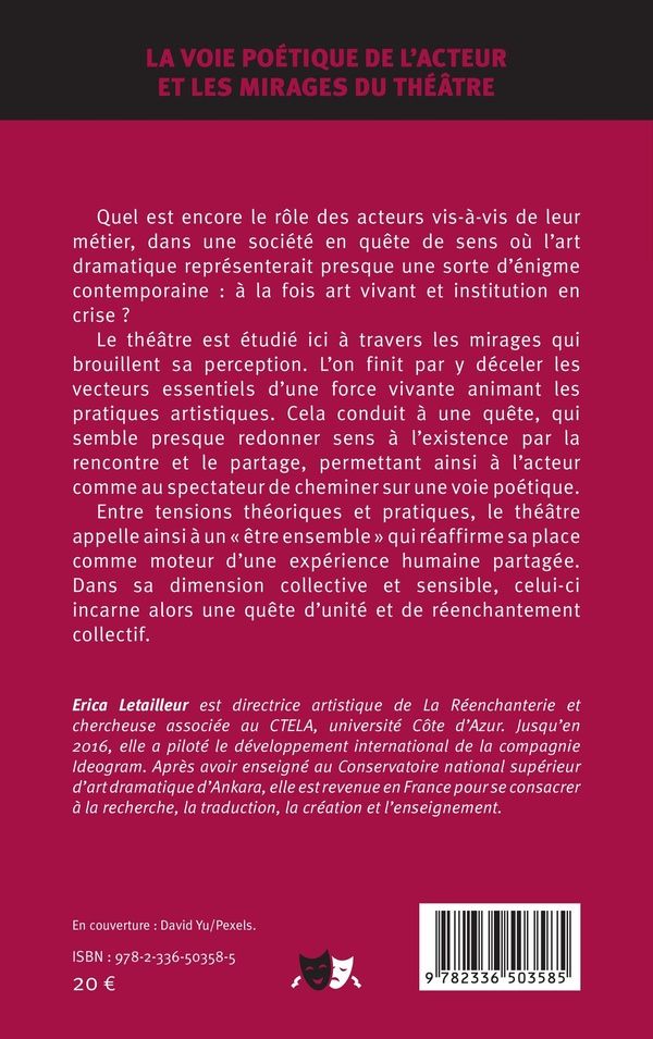 Quatrième de couverture de « LA VOIE POETIQUE DE L'ACTEUR ET LES MIRAGES DU THEATRE »