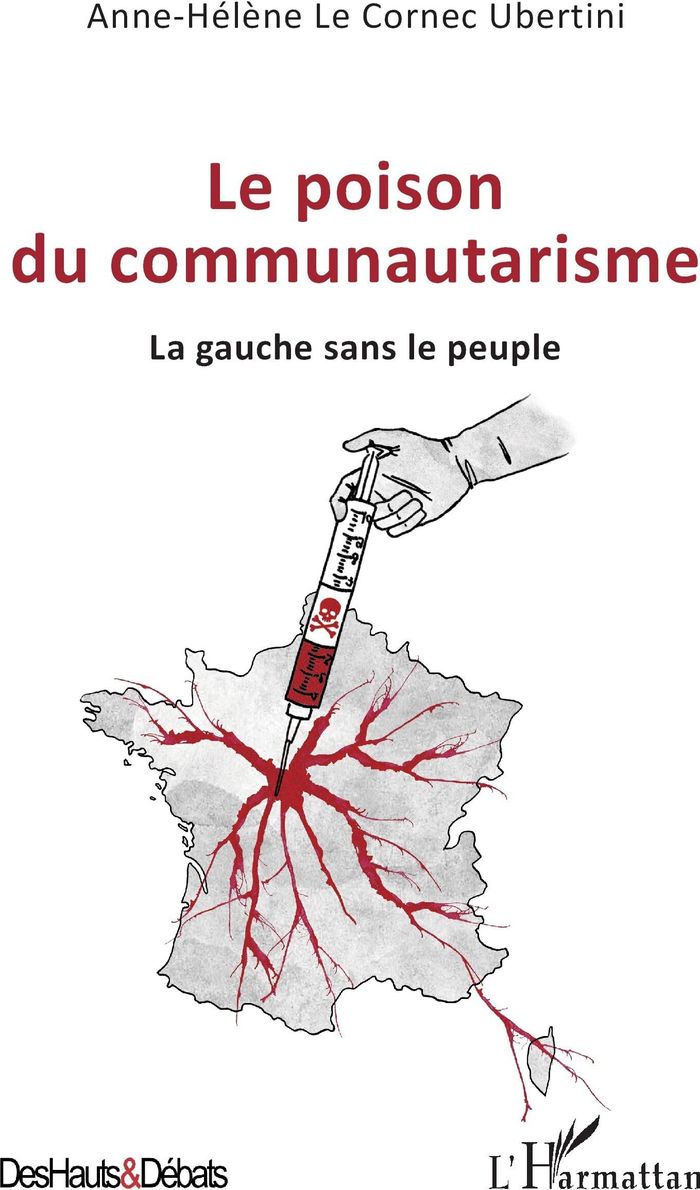 Couverture du livre « LE POISON DU COMMUNAUTARISME - LA GAUCHE SANS LE PEUPLE » de Ubertini Le Cornec, librairie Les Contes Infusés à Corte