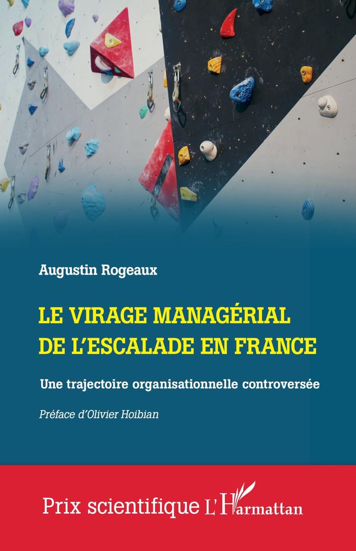 Couverture du livre « Le Virage managérial de l'escalade en France : Une trajectoire organisationnelle controversée » de Augustin Rogeaux, librairie Les Contes Infusés à Corte