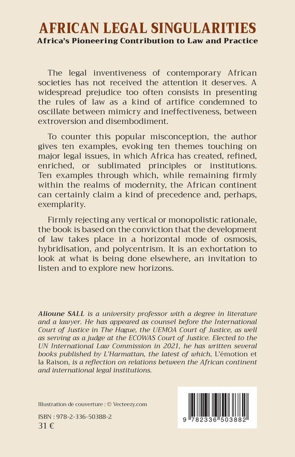 Quatrième de couverture de « AFRICAN LEGAL SINGULARITIES - AFRICAS PIONEERING CONTRIBUTION TO LAW AND PRACTICE - TRANSLATED FROM »