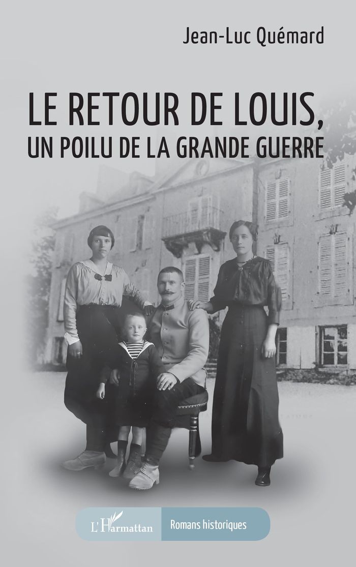 Couverture du livre « LE RETOUR DE LOUIS, UN POILU DE LA GRANDE GUERRE » de Jean-Luc Quemard, librairie Les Contes Infusés à Corte
