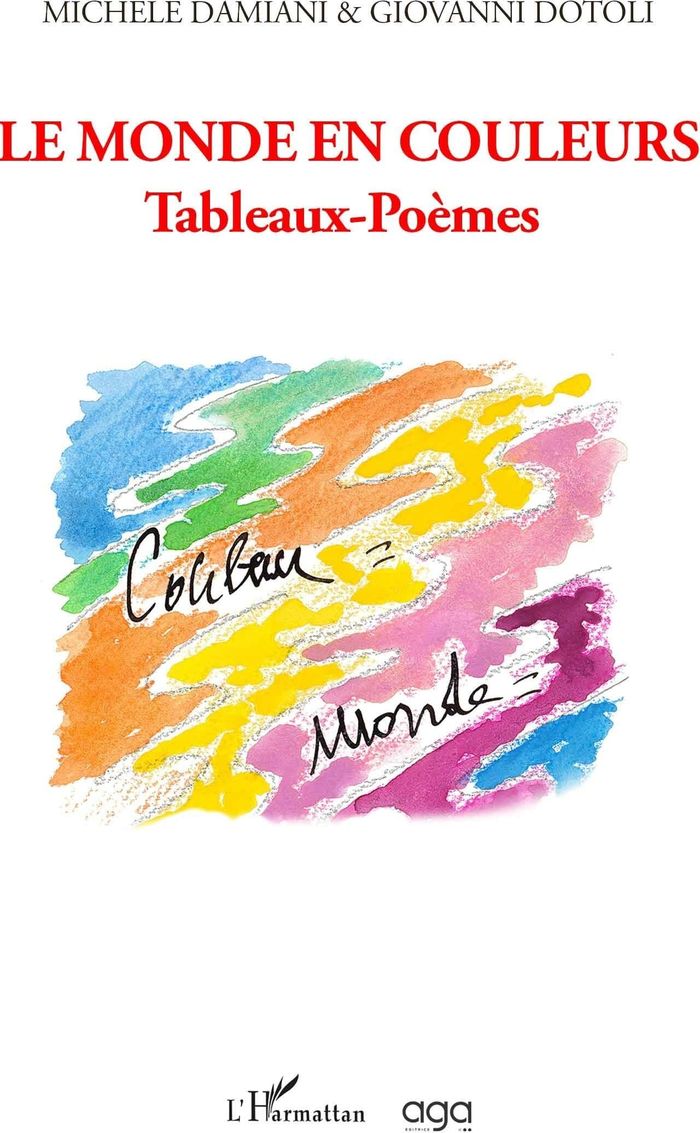 Couverture du livre « LE MONDE EN COULEURS - TABLEAUX-POEMES » de Dotoli/damiani, librairie Les Contes Infusés à Corte