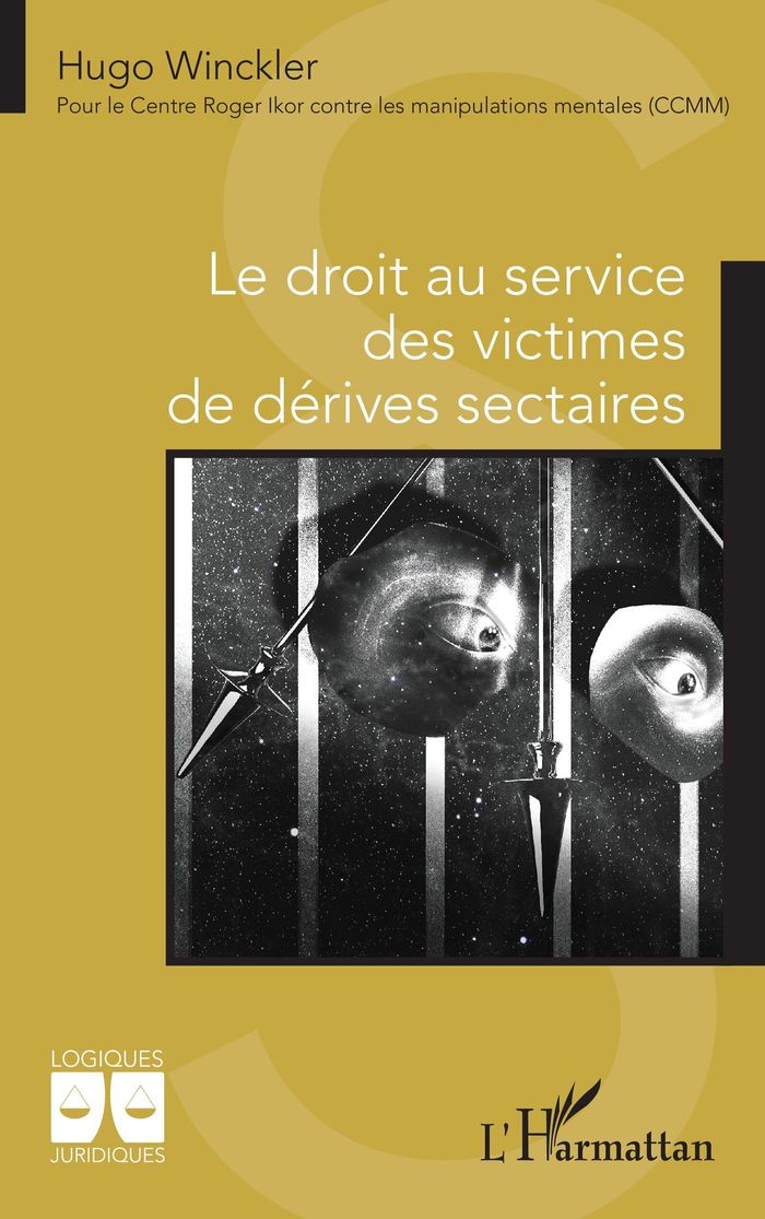 Couverture du livre « Le droit au service des victimes de dérives sectaires » de Centre contre les manipulations mentales-Centre national Roger Ikor, librairie Les Contes Infusés à Corte