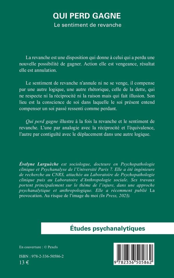 Quatrième de couverture de « Qui perd gagne : le sentiment de revanche »