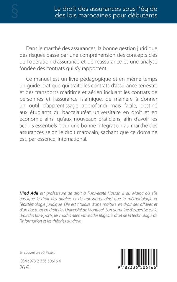 Quatrième de couverture de « Le droit des assurances sous l'égide des lois marocaines pour débutants : les contrats terrestres et de transports maritimes et aériens »