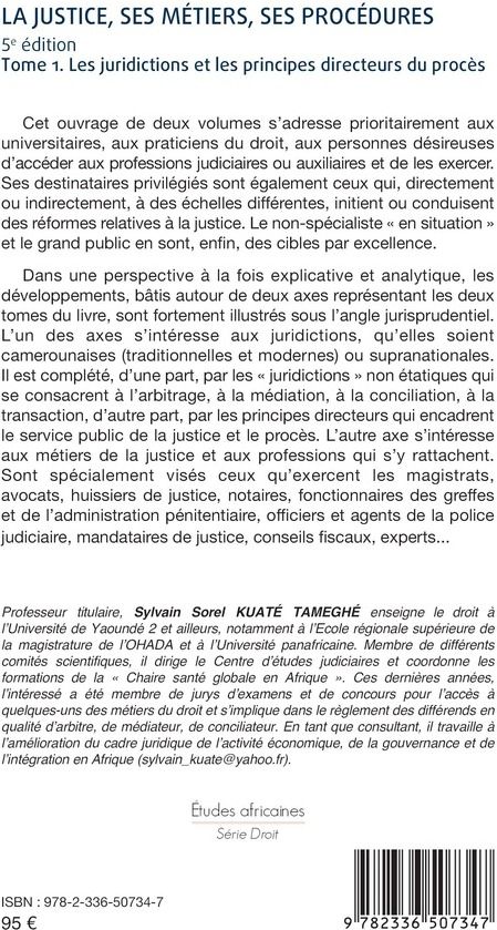 Quatrième de couverture de « La justice, ses métiers, ses procédures : OHADA, Union africaine, CEEAC-CEMAC, CEDEAO-UEMOA, Nations Unies, Cameroun »