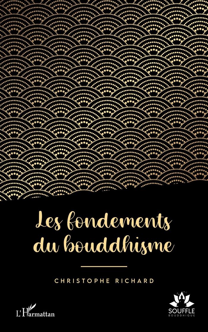 Couverture du livre « LES FONDEMENTS DU BOUDDHISME » de Christophe Richard, librairie Les Contes Infusés à Corte