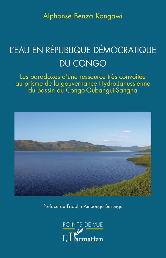 Couverture du livre « L'eau en République démocratique du Congo : les paradoxes d'une ressource très convoitée au prisme de la gouvernance hydro-janussienne du bassin du Congo-Oubangui-Sangha » de Alphonse Benza Kongawi, librairie Les Contes Infusés à Corte