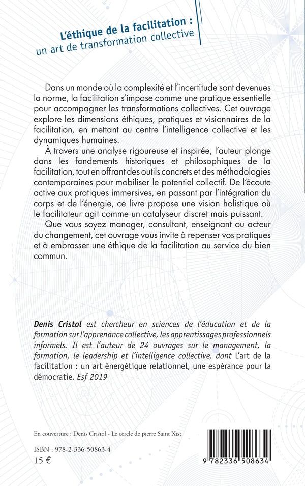 Quatrième de couverture de « L'éthique de la facilitation : un art de transformation collective »