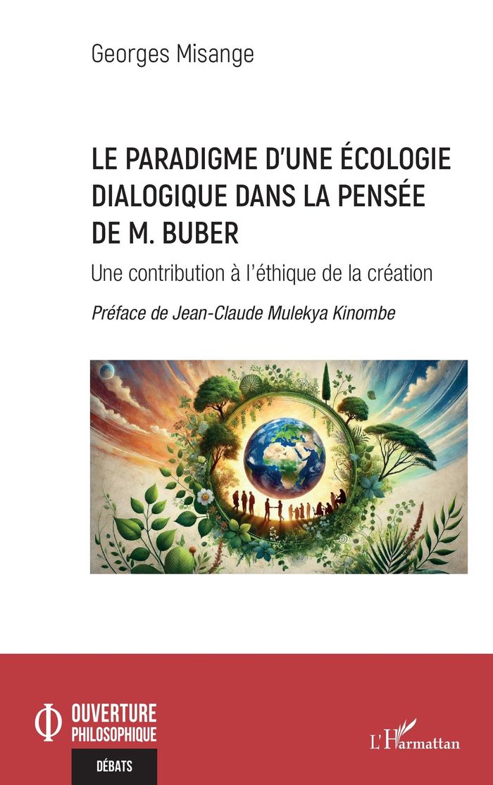 Couverture du livre « Le paradigme d'une écologie dialogique dans la pensée de M. Buber : une contribution à l'éthique de la création » de Georges Misange, librairie Les Contes Infusés à Corte