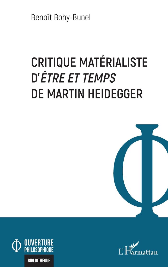 Couverture du livre « Critique matérialiste d'"Être et temps" de Martin Heidegger » de Benoît Bohy-Bunel, librairie Les Contes Infusés à Corte