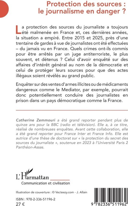 Quatrième de couverture de « Protection des sources : le journalisme en danger ? »