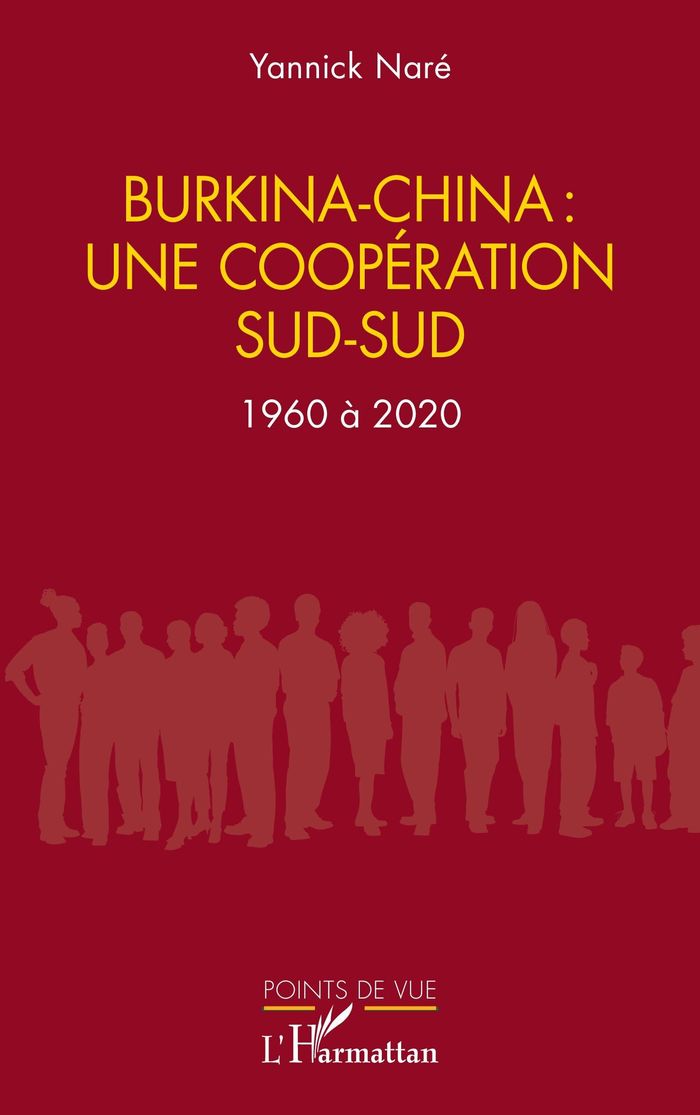 Couverture du livre « Burkina-China, une coopération sud-sud : 1960 à 2020 », librairie Les Contes Infusés à Corte