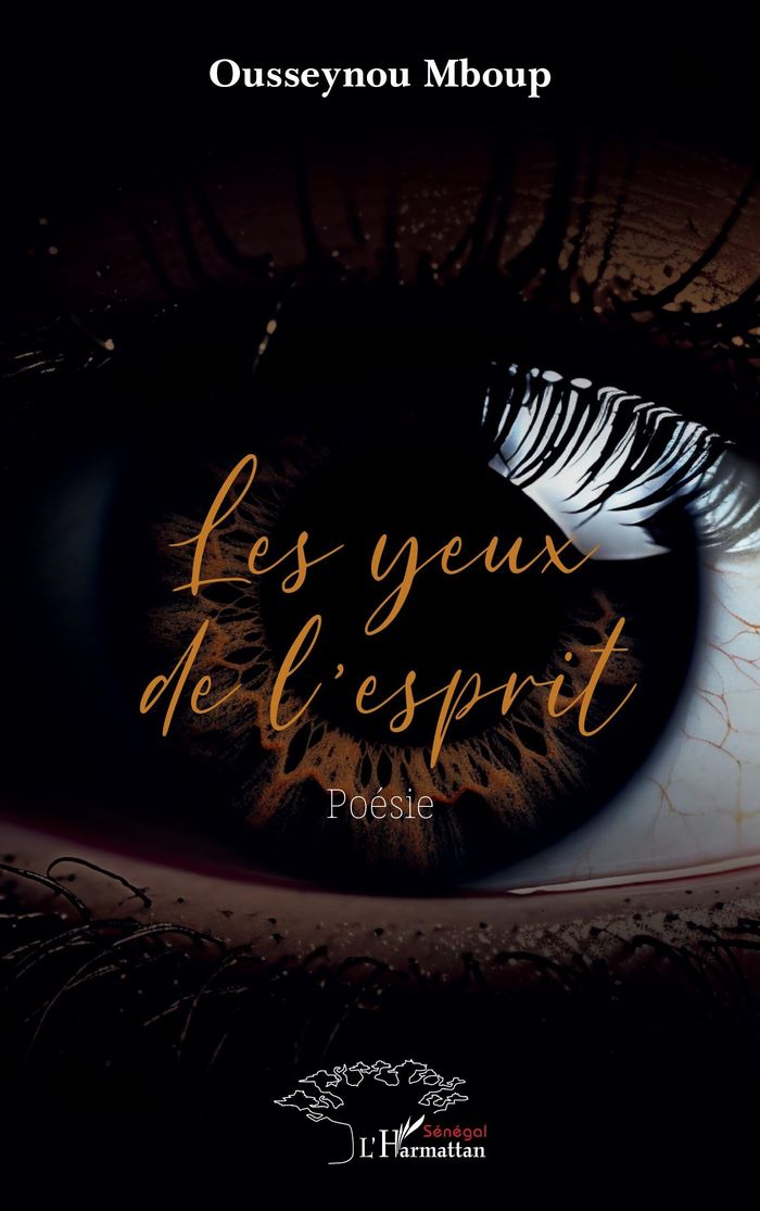 Couverture du livre « Les yeux de l'esprit : poésie » de Ousseynou Mboup, librairie Les Contes Infusés à Corte