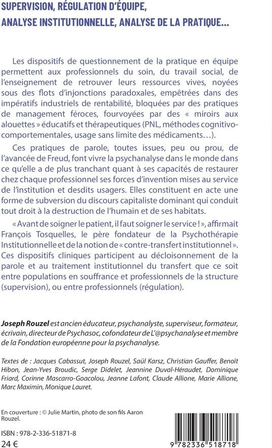 Quatrième de couverture de « Supervision, régulation d'équipe, analyse institutionnelle, analyse de la pratique : une extension de la psychanalyse ? »
