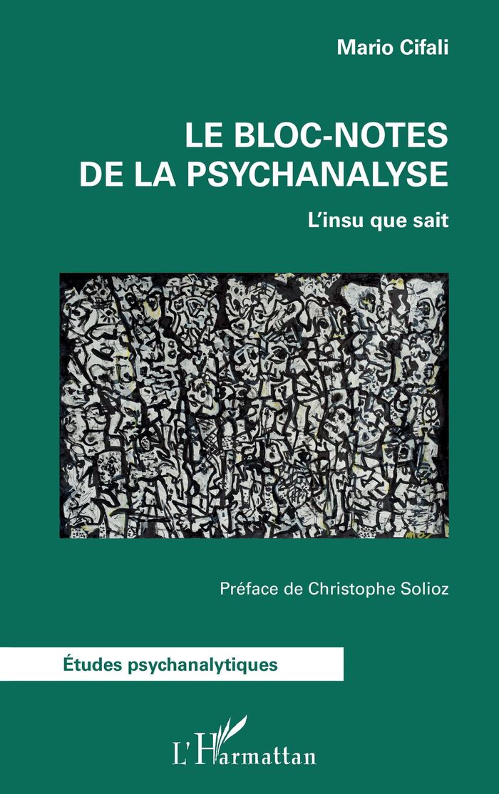 Couverture du livre « Le bloc-notes de la psychanalyse : "L'insu que sait" » de Mario Cifali, librairie Les Contes Infusés à Corte