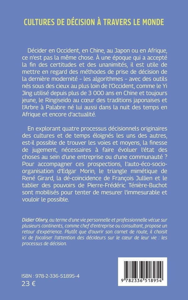 Quatrième de couverture de « Cultures de décision à travers le monde : algorithmes, yi jing, ringiseïdo, arbre à palabre »