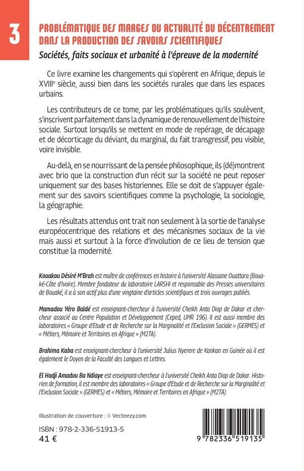 Quatrième de couverture de « Problématique des marges ou actualité du décentrement dans la production des savoirs scientifiques : Sociétés, faits sociaux et urbanité à l épreuve de la modernité »