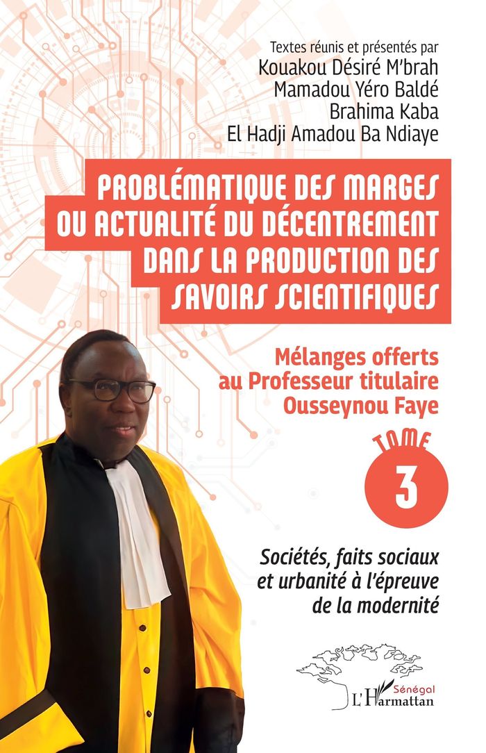 Couverture du livre « Problématique des marges ou actualité du décentrement dans la production des savoirs scientifiques : Sociétés, faits sociaux et urbanité à l épreuve de la modernité » de Désiré Kouakou M'Brah, librairie Les Contes Infusés à Corte