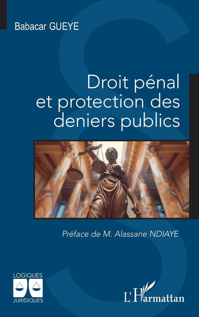 Couverture du livre « Droit pénal et protection des deniers publics » de Babacar Gueye, librairie Les Contes Infusés à Corte