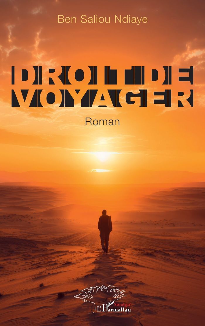 Couverture du livre « Droit de voyager : roman » de Ben Saliou Ndiaye, librairie Les Contes Infusés à Corte