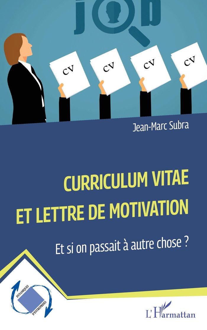 Couverture du livre « Curriculum vitae et lettre de motivation : et si on passait à autre chose ? » de Jean-Marc Subra, librairie Les Contes Infusés à Corte