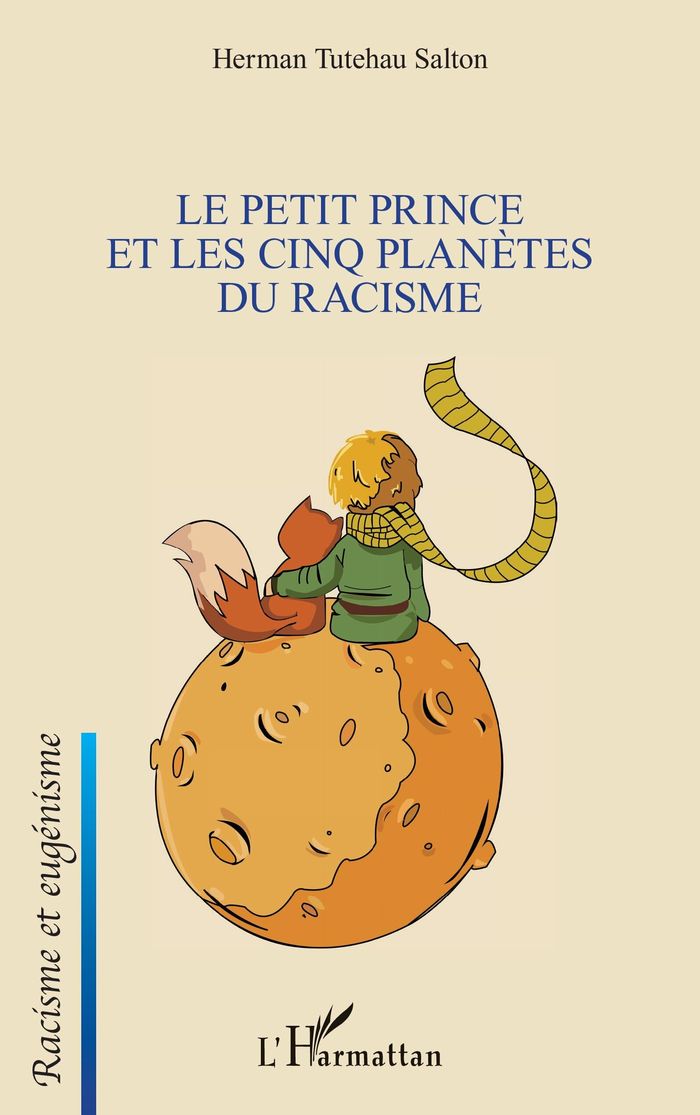 Couverture du livre « "Le Petit Prince" et les cinq planètes du racisme » de Herman Tutehau Salton, librairie Les Contes Infusés à Corte