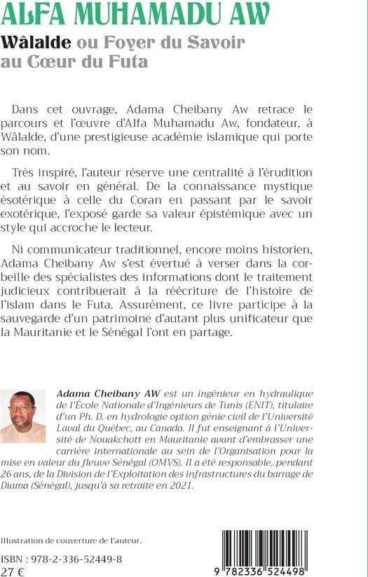 Quatrième de couverture de « Alfa Muhamadu Aw : Wâlalde ou Foyer du Savoir au CSur du Futa »