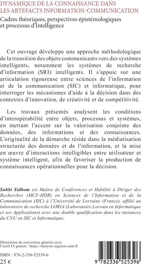 Quatrième de couverture de « Dynamique de la connaissance dans les artefacts information-communication : cadres théoriques, perspectives épistémologiques et processus d'intelligence »