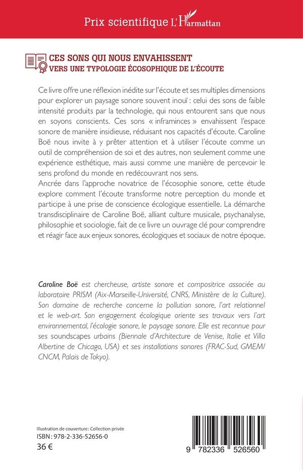 Quatrième de couverture de « CES SONS QUI NOUS ENVAHISSENT - VERS UNE TYPOLOGIE ECOSOPHIQUE DE L'ECOUTE »