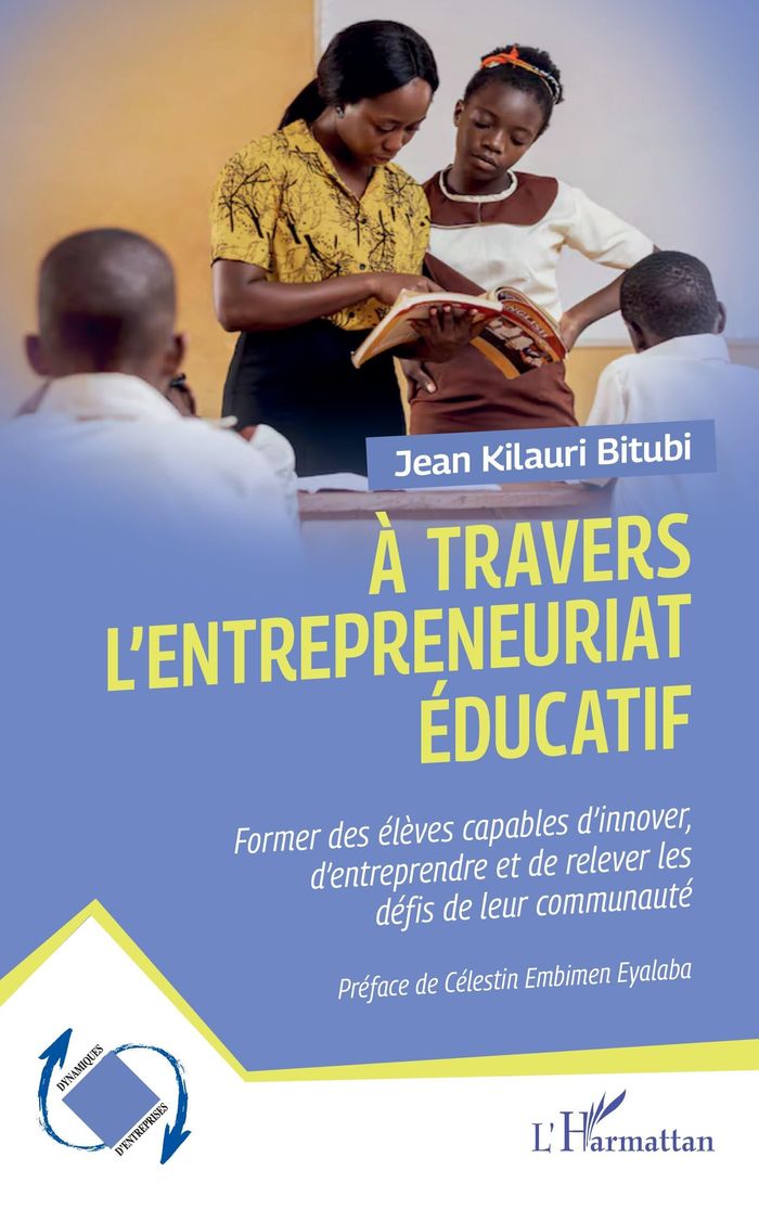 Couverture du livre « À travers l'entrepreunariat éducatif : former des élèves capables d'innover, d'entreprendre et de relever les défis de leur communauté » de Jean Kilauri Bitubi, librairie Les Contes Infusés à Corte