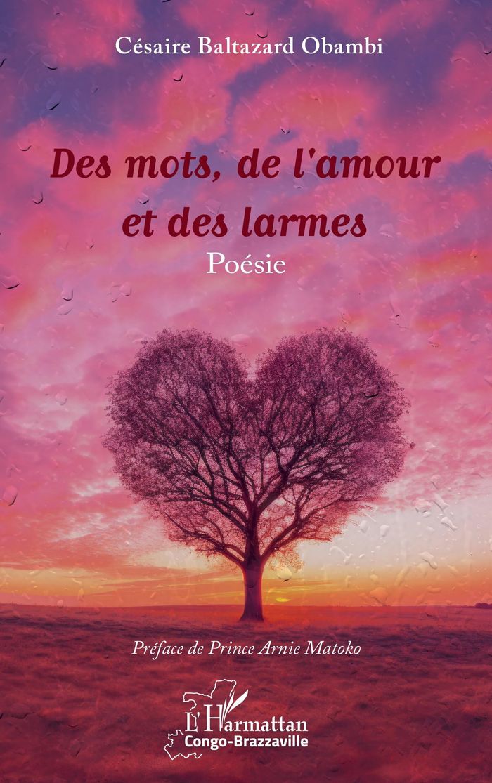 Couverture du livre « Des mots, de l'amour et des larmes : poésie » de Césaire Baltazard Obambi, librairie Les Contes Infusés à Corte