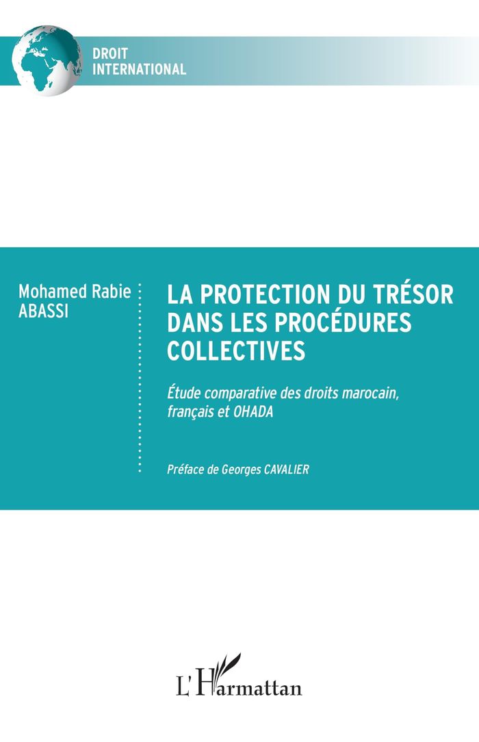 Couverture du livre « La protection du trésor dans les procédures collectives : Étude comparative des droits marocain, français et OHADA » de Mohamed Rabie Abassi, librairie Les Contes Infusés à Corte