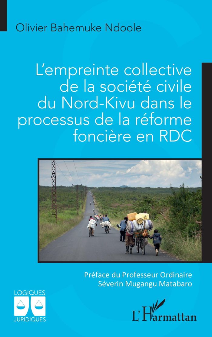 Couverture du livre « L'empreinte collective de la société civile du Nord-Kivu dans le processus de la réforme foncière en RDC » de Olivier Bahemuke Ndoole, librairie Les Contes Infusés à Corte