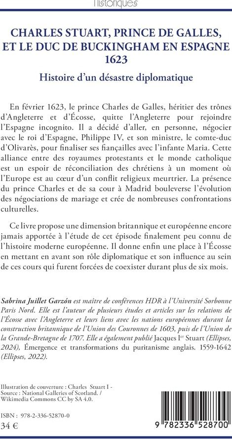 Quatrième de couverture de « Charles Stuart, prince de Galles, et le duc de Buckingham en Espagne : 1623, histoire d'un désastre diplomatique »