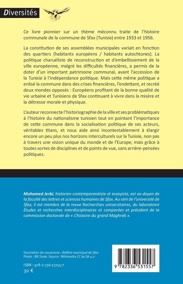 Quatrième de couverture de « Municipalogie des titans de la commune de Sfax : commandement, gestion et politique, 1933-1956 »