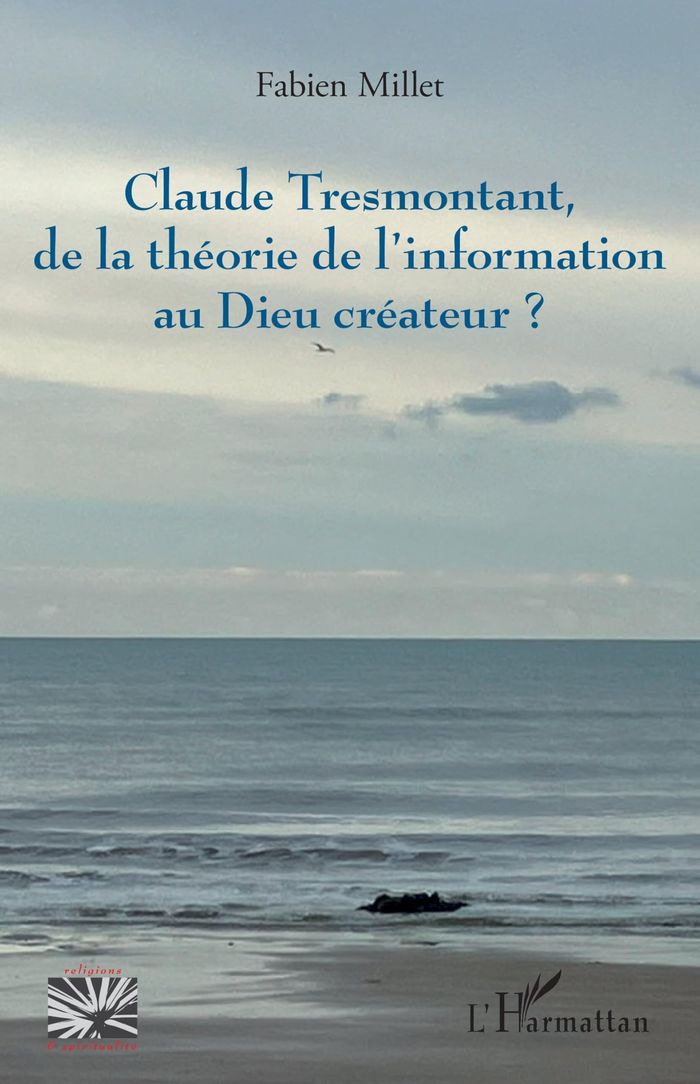 Couverture du livre « Claude Tresmontant, de la théorie de l'information au Dieu créateur ? » de Fabien Millet, librairie Les Contes Infusés à Corte