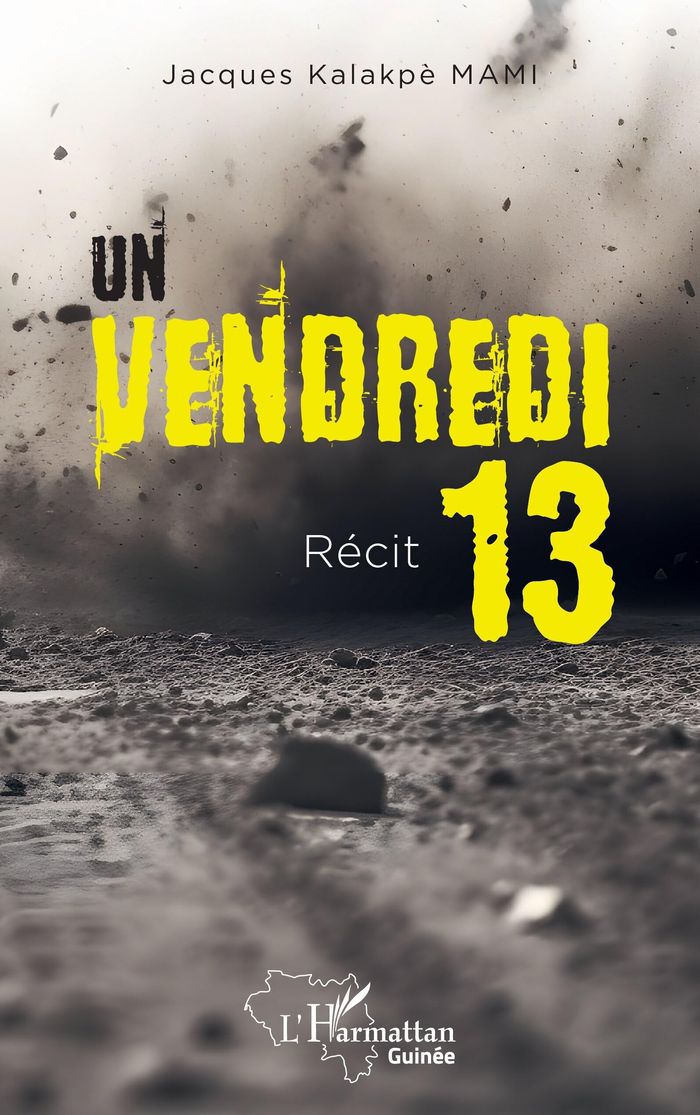 Couverture du livre « Un vendredi 13 : récit » de Jacques Kalakpè Mami, librairie Les Contes Infusés à Corte