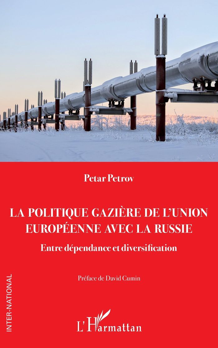 Couverture du livre « La politique gazière de l'Union européenne avec la Russie : entre dépendance et diversification » de Petar Petrov, librairie Les Contes Infusés à Corte