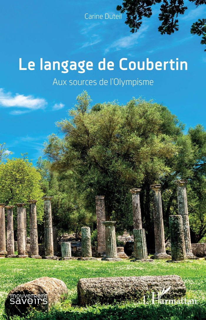 Couverture du livre « Le langage de Coubertin : aux sources de l'Olympisme » de Carine Duteil, librairie Les Contes Infusés à Corte