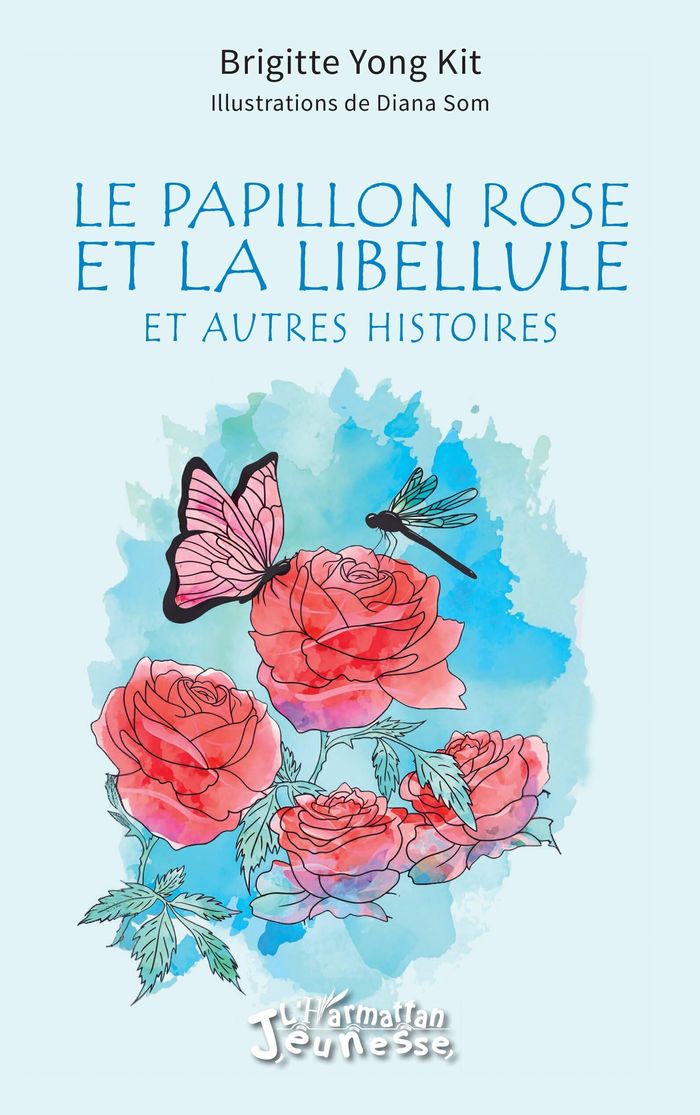 Couverture du livre « Le papillon rose et la libellule : et autres histoires » de Brigitte Yong Kit, librairie Les Contes Infusés à Corte