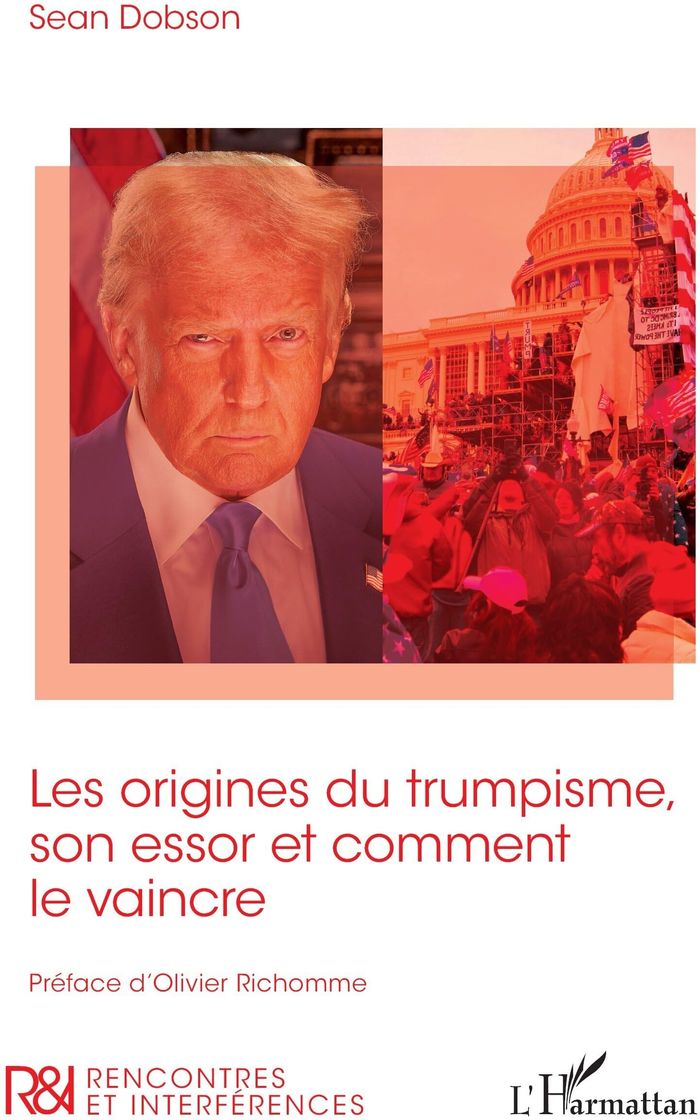 Couverture du livre « Les origines du trumpisme, son essor et comment le vaincre » de Sean Dobson, librairie Les Contes Infusés à Corte