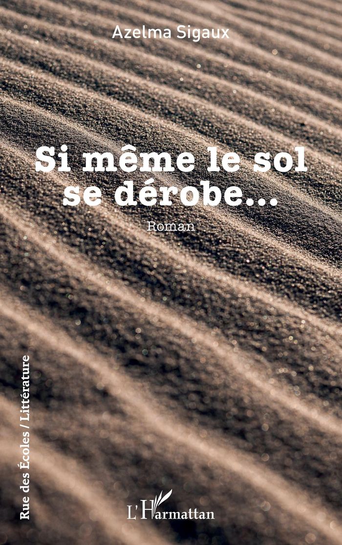 Couverture du livre « Si même le sol se dérobe : roman », librairie Les Contes Infusés à Corte