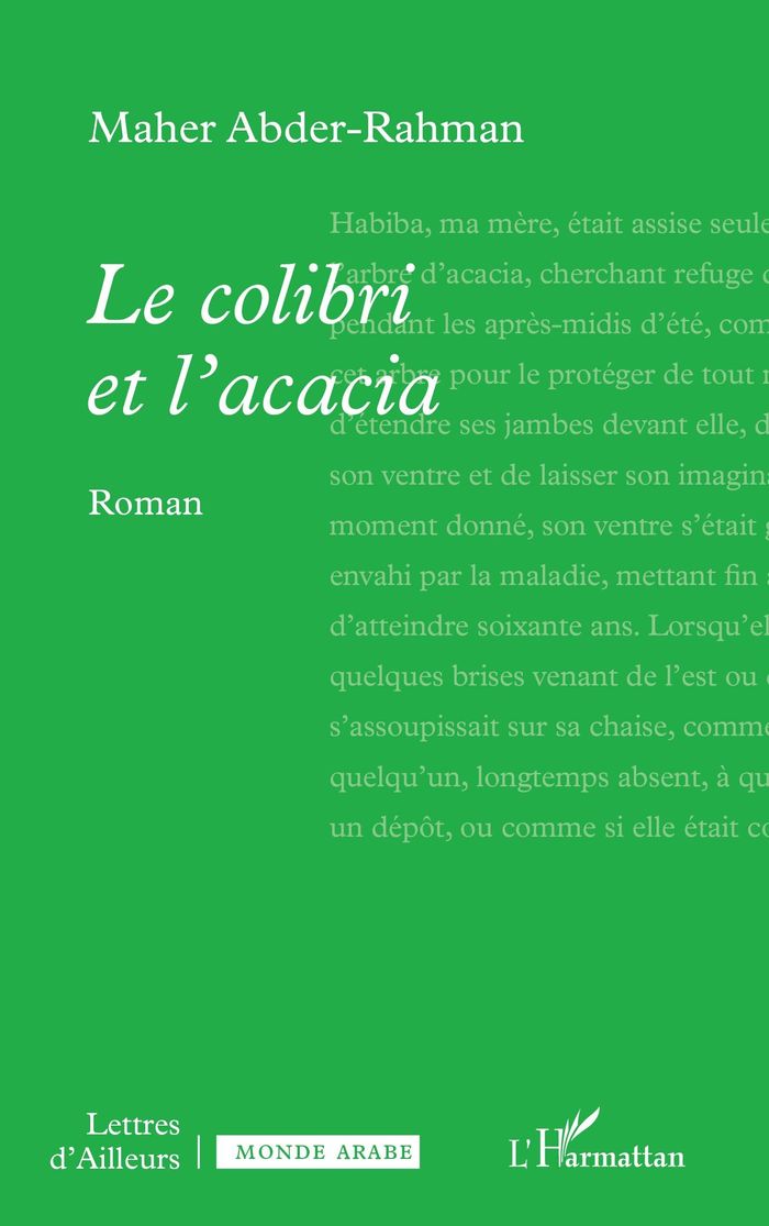 Couverture du livre « Le colibri et l'acacia : roman » de Maher Abder-Rahman, librairie Les Contes Infusés à Corte