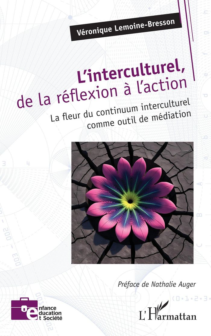 Couverture du livre « L'interculturel, de la réflexion à l'action : la fleur du continuum interculturel comme outil de médiation », librairie Les Contes Infusés à Corte