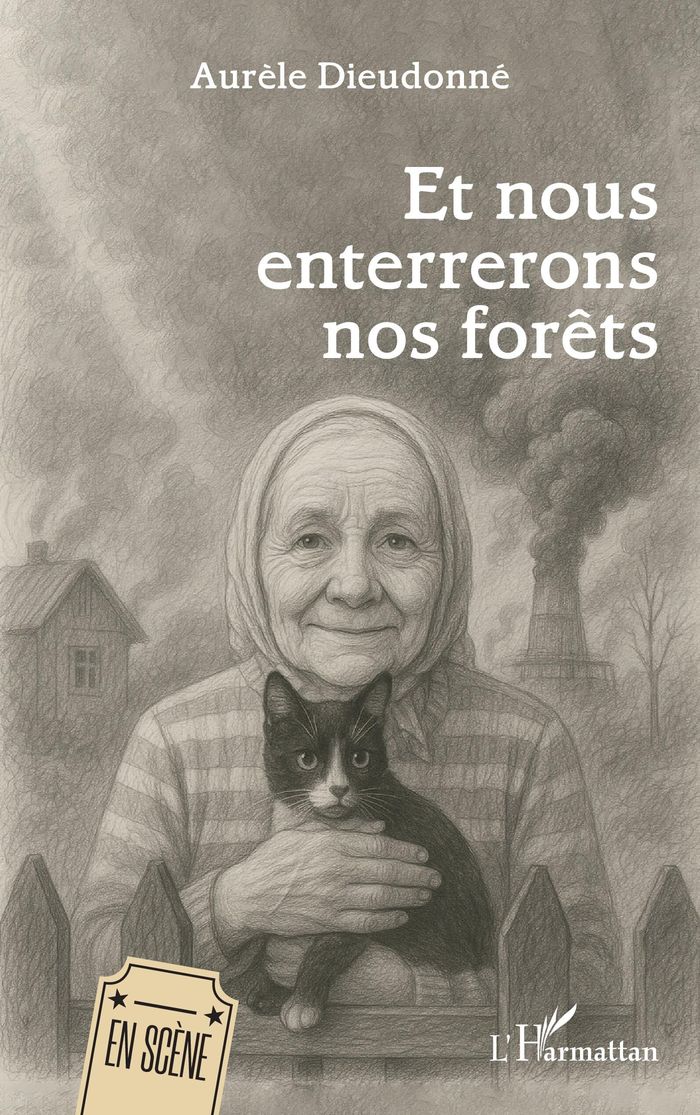 Couverture du livre « Et nous enterrerons nos forêts » de Aurèle Dieudonné, librairie Les Contes Infusés à Corte