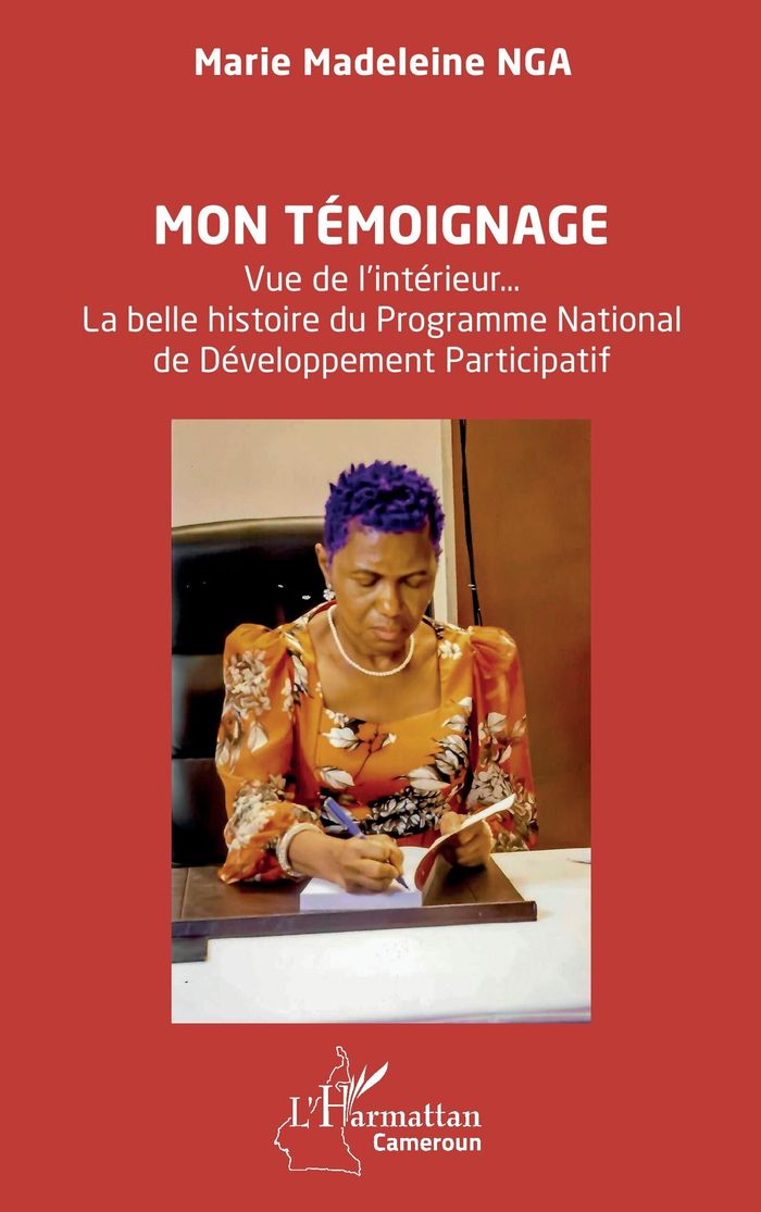 Couverture du livre « MON TEMOIGNAGE - VUE DE L'INTERIEUR LA BELLE HISTOIRE DU PROGRAMME NATIONAL DE DEVELOPPEMENT PARTICI », librairie Les Contes Infusés à Corte