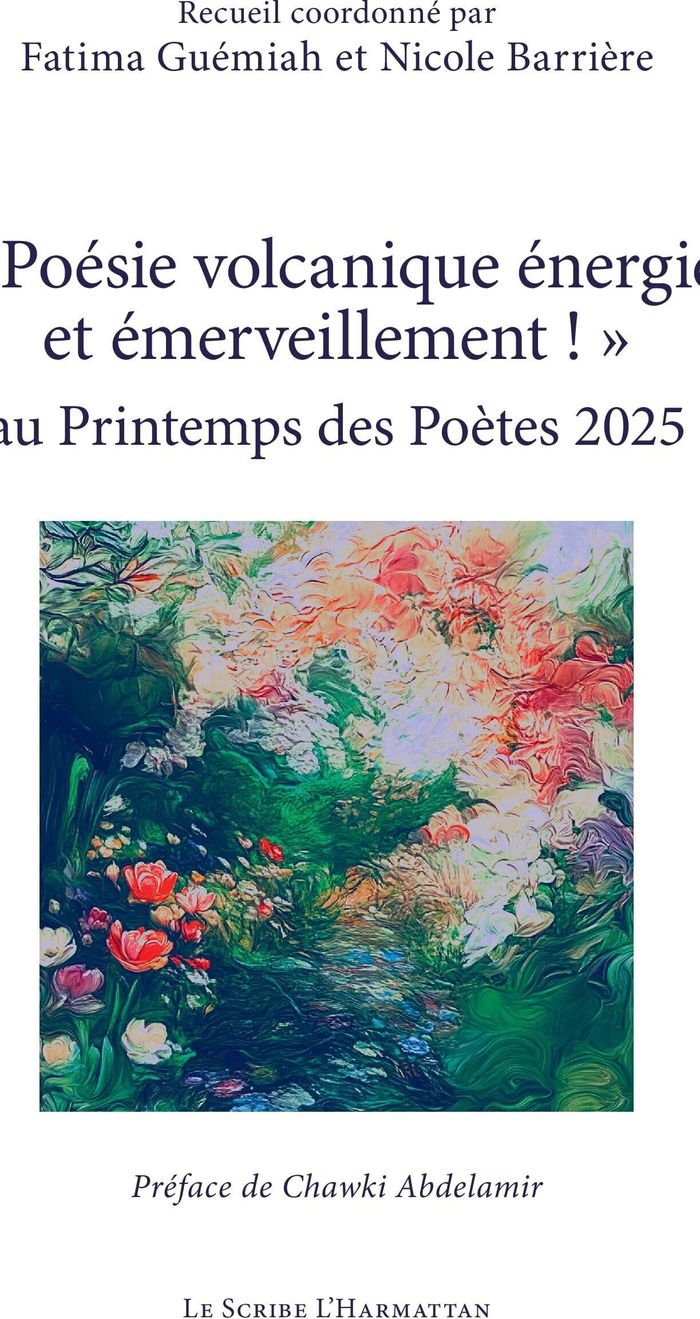Couverture du livre « Poésie volcanique énergie et émerveillement ! : au printemps des poètes 2025 » de recueil coordonné par Fatimah Guémiah, librairie Les Contes Infusés à Corte