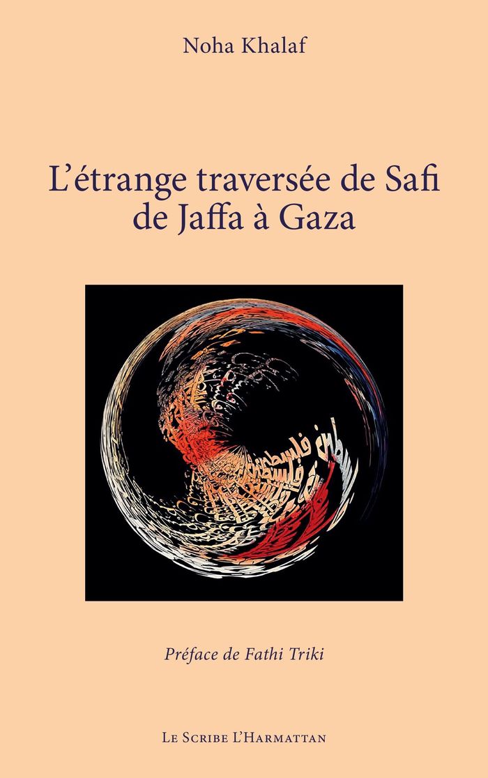 Couverture du livre « L'étrange traversée de Safi de Jaffa à Gaza » de Noha Tadros Khalaf, librairie Les Contes Infusés à Corte